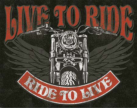 Plechová ceduľa - Live to Ride, Ride to Live