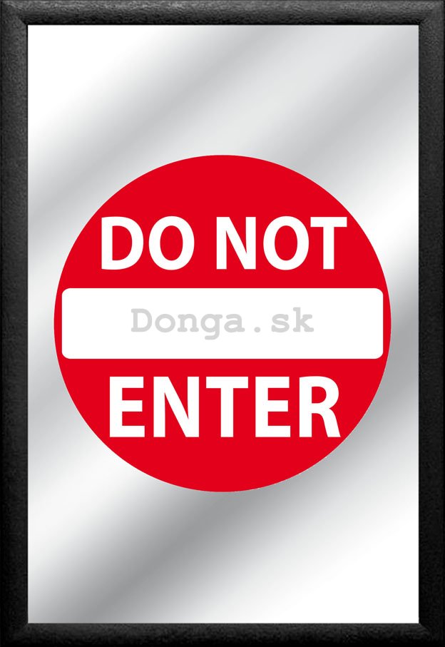 Zrkadlo - Do Not Enter