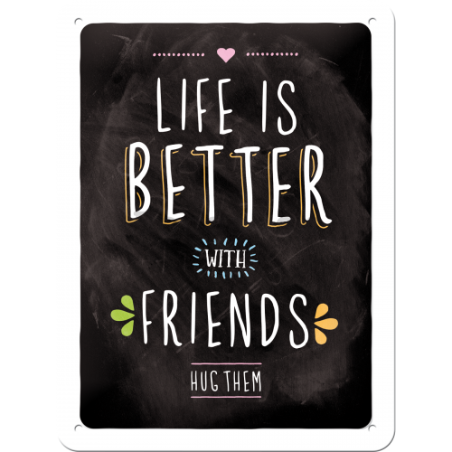 Plechová ceduľa - Life is Better with Friends
