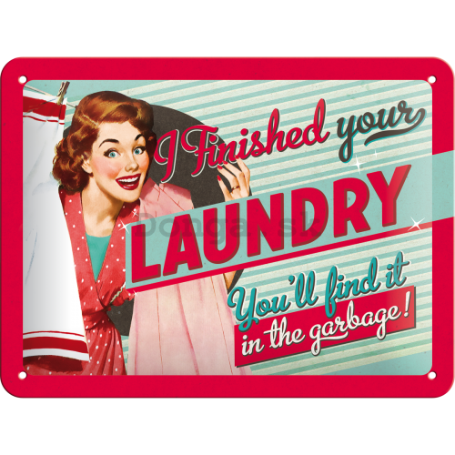 Plechová ceduľa – Finished Your Laundry
