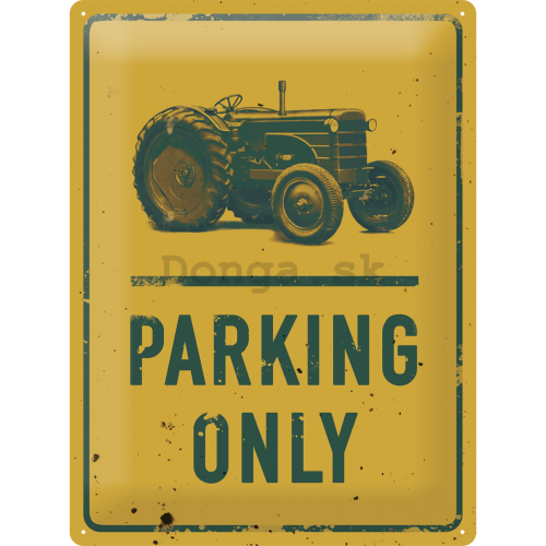 Plechová ceduľa – Traktor Parking Only