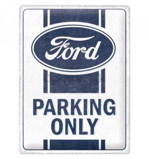 Plechová ceduľa: Ford Parking Only - 30x40 cm