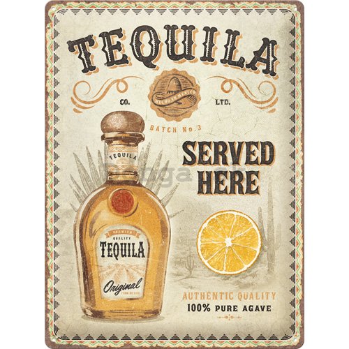 Plechová ceduľa:Tequila Served Here - 30x40 cm