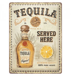 Plechová ceduľa:Tequila Served Here - 30x40 cm