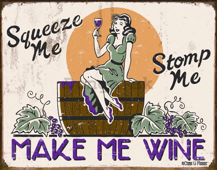 Plechová ceduľa - Make Me Wine