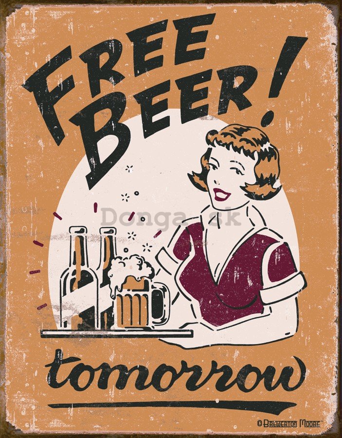 Plechová ceduľa - Free Beer! Tomorrow (girl)