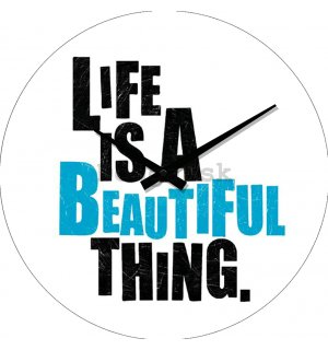 Nástenné sklenené hodiny - Life is a Beautiful Thing