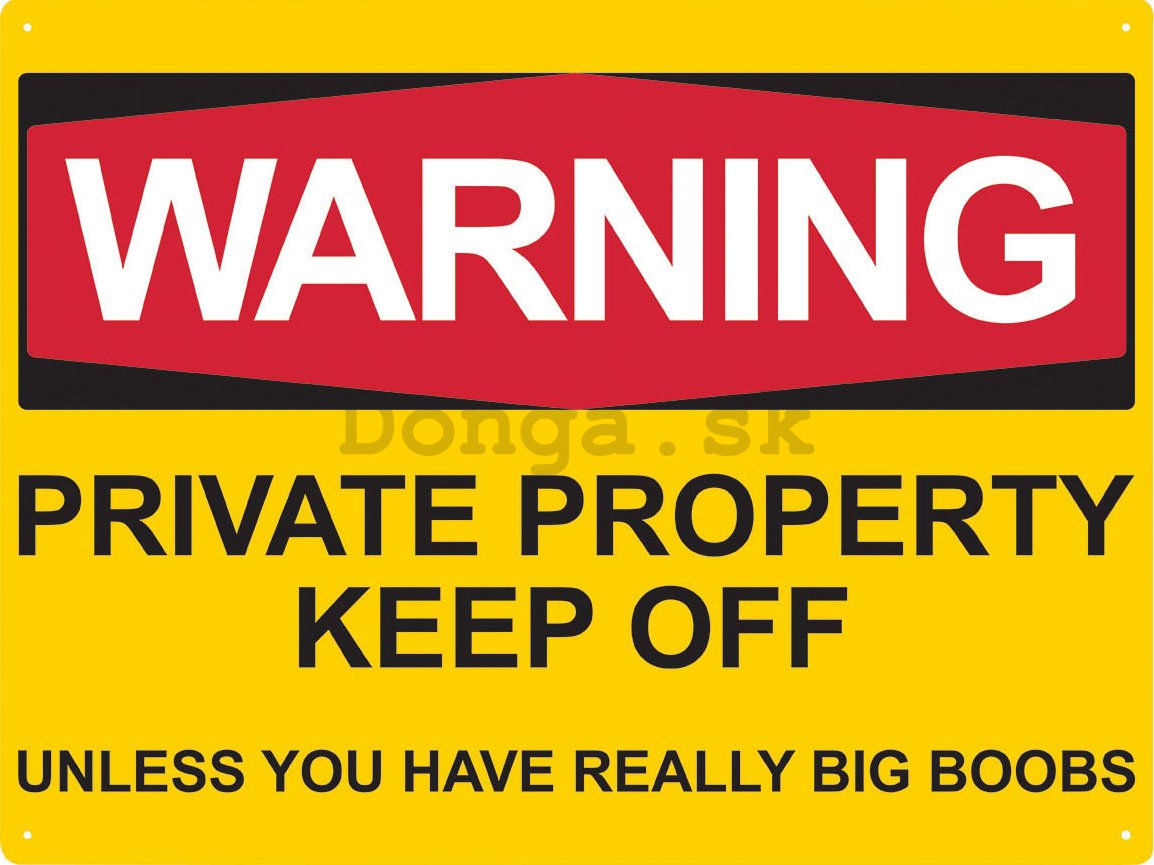 Plechová ceduľa - Warning, private property