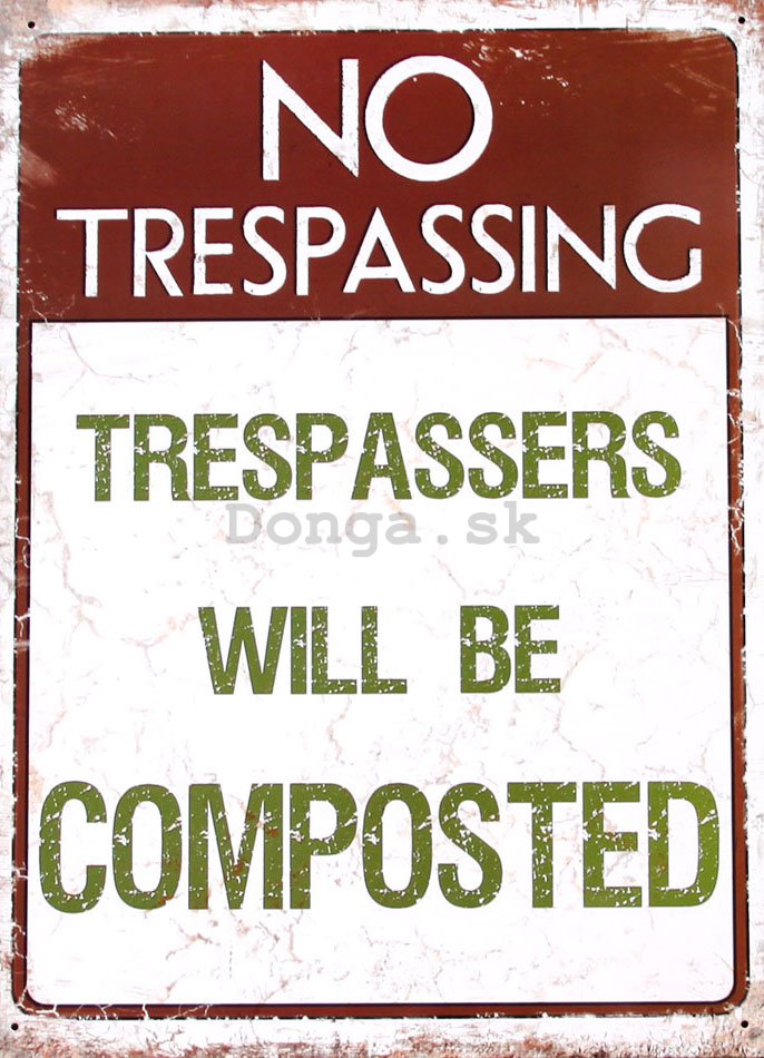 Plechová ceduľa - No Trespassing (2)