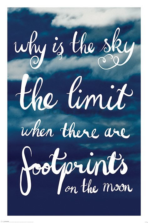 Plagát - Why Is The Sky The Limit