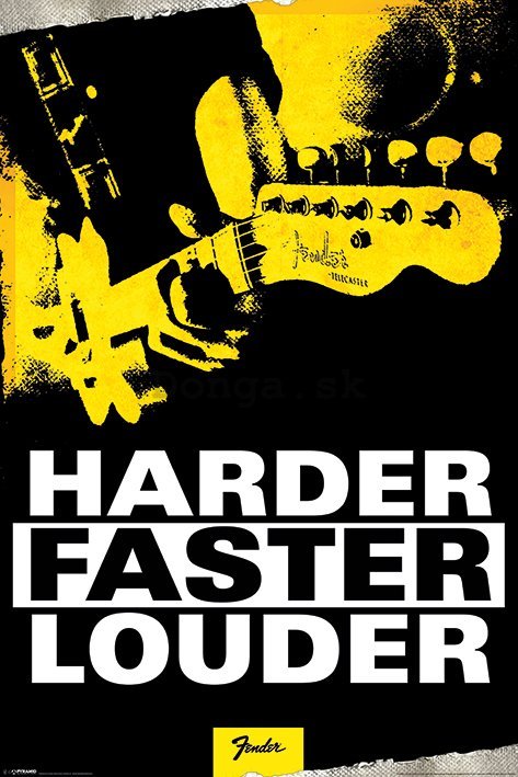 Plagát - Fender (Harder, Faster, Louder)