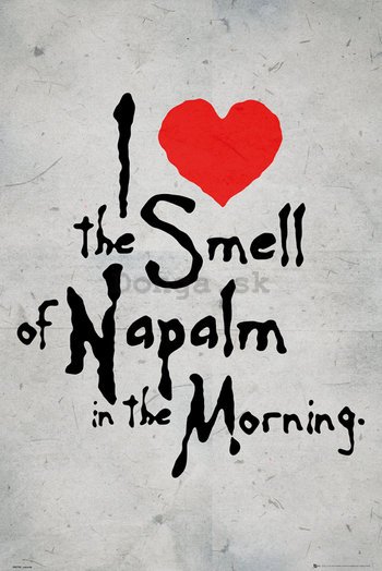 Plagát - I love the Smell of the Napalm in the Morning