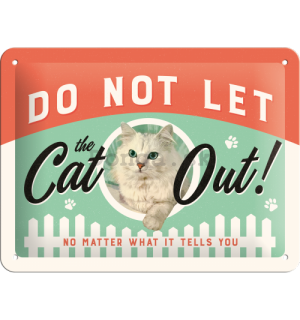 Plechová ceduľa – Do Not Let the Cat Out!