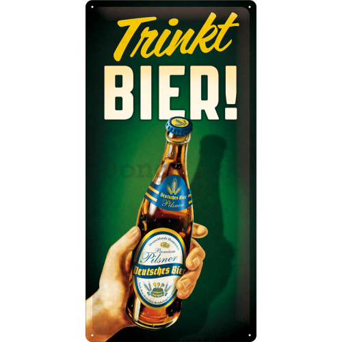 Plechová ceduľa - Trinkt Bier!
