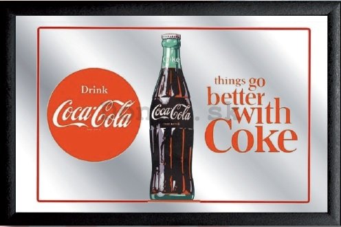 Zrkadlo - Coca-Cola (Things go Better with Coke)