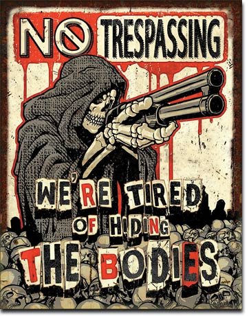 Plechová ceduľa - No Trespassing (Bodies)