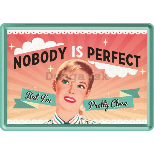Plechová pohľadnice - Nobody is Perfect