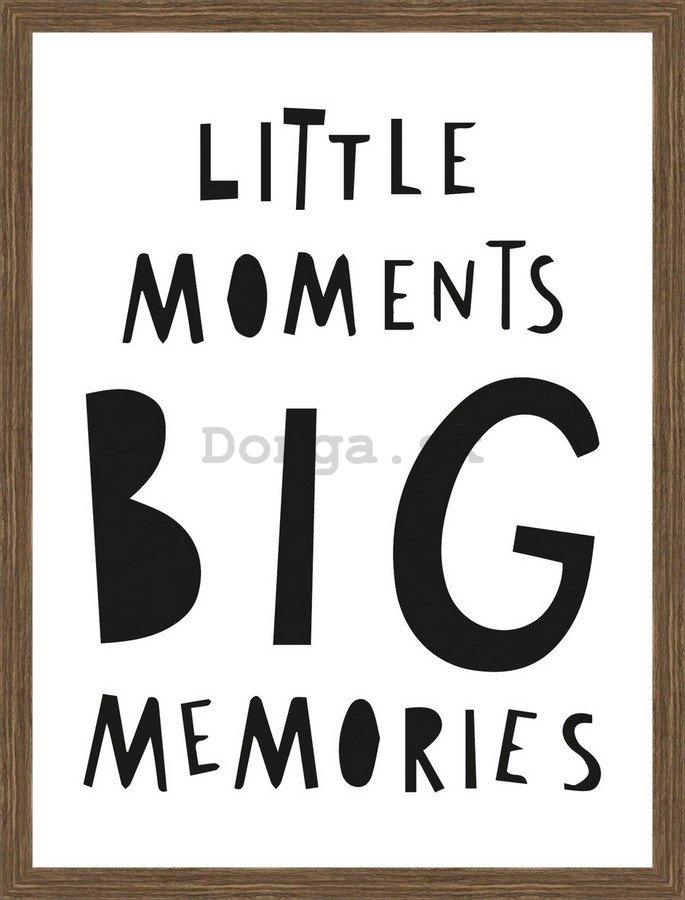 Rámovaný obraz - Little Moments Big Memories