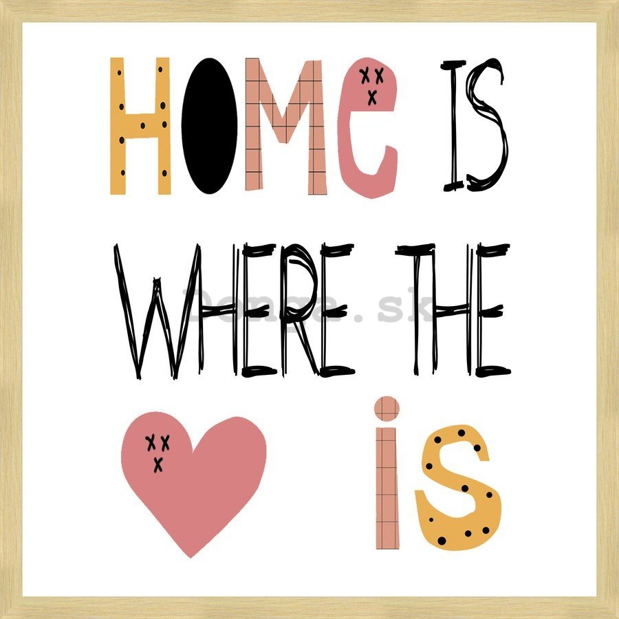 Rámovaný obraz - Home is Where the <3 is