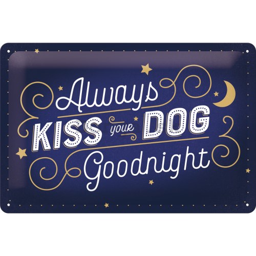 Plechová ceduľa: Always Kiss Your Dog Goodnight - 30x20 cm