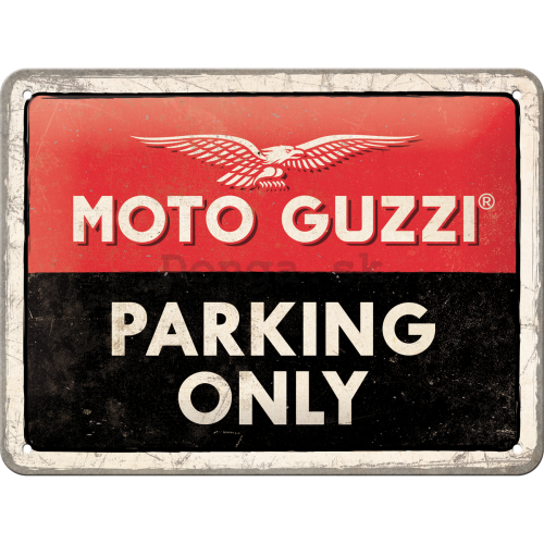 Plechová ceduľa: Moto Guzzi Parking Only - 20x15 cm