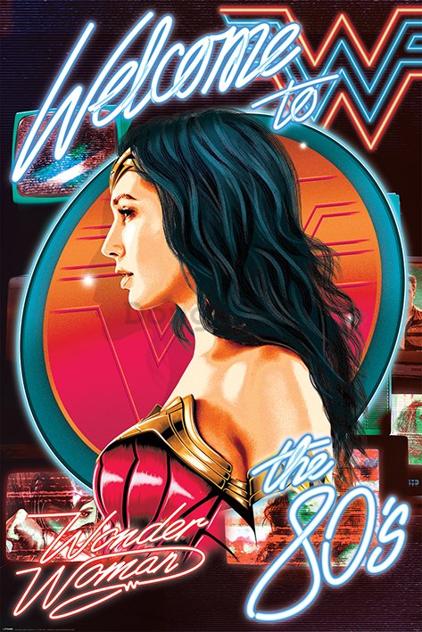 Plagát - Wonder Woman 1984 (Welcome To The 80s) 