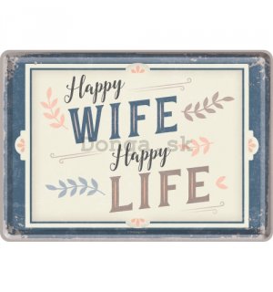 Plechová pohľadnice - Happy Wife Happy Life