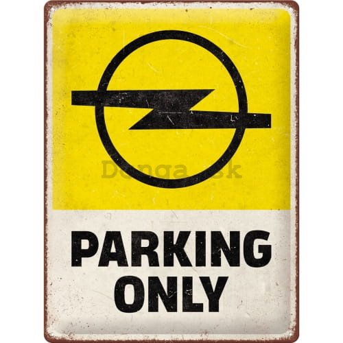 Plechová ceduľa: Opel Parking Only - 30x40 cm