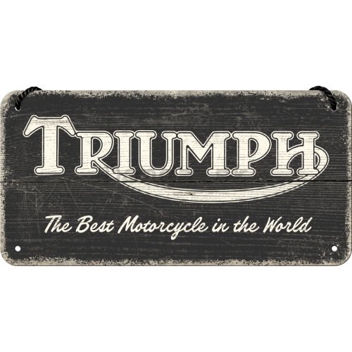 Závesná ceduľa: Triumph (The Best Motorcycle in the World) - 20x10 cm