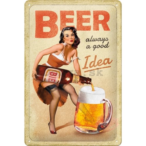 Plechová ceduľa: Beer Always a Good Idea - 20x30 cm