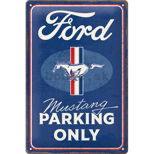 Plechová ceduľa: Ford Mustang - Parking Only- 20x30 cm