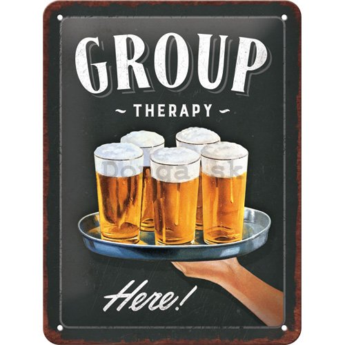 Plechová ceduľa: Group therapy - 15x20 cm