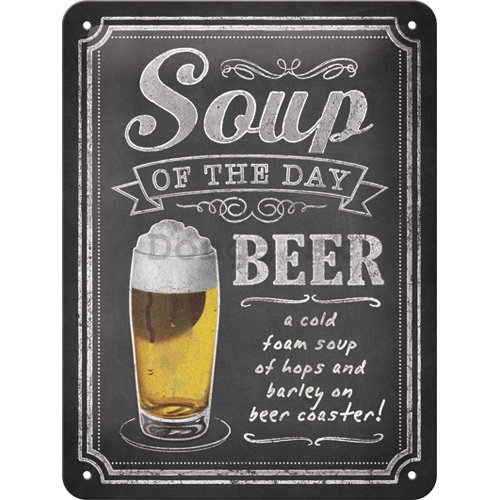 Plechová ceduľa: Soup of the day - 15x20 cm